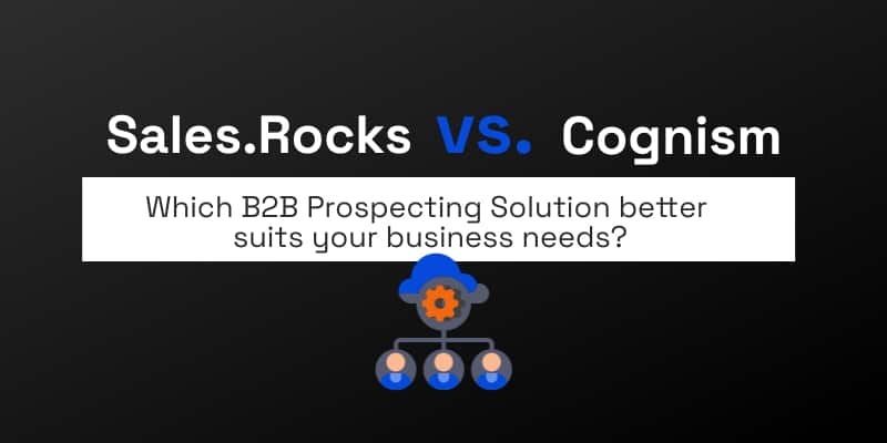 Cognism Alternative. All-in-one Sales Prospecting with Sales.Rocks